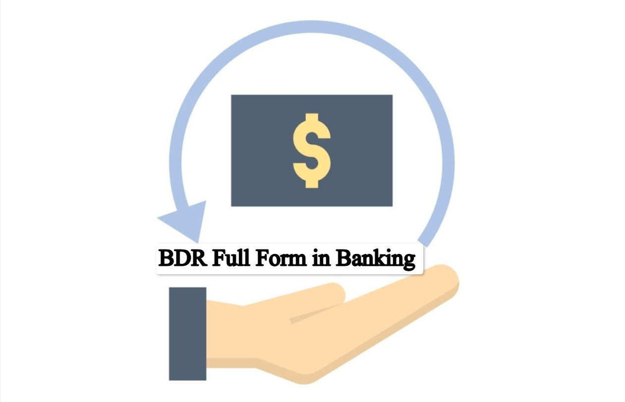 What is BDR Full Form in Banking?