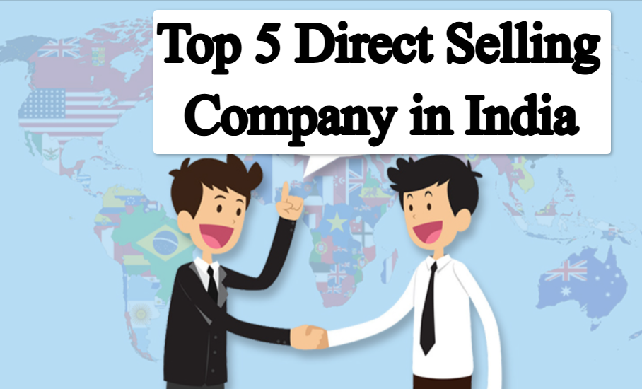Top 5 Best Direct Selling Company in India