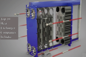 Top 10 Best Heat Exchanger Companies in India