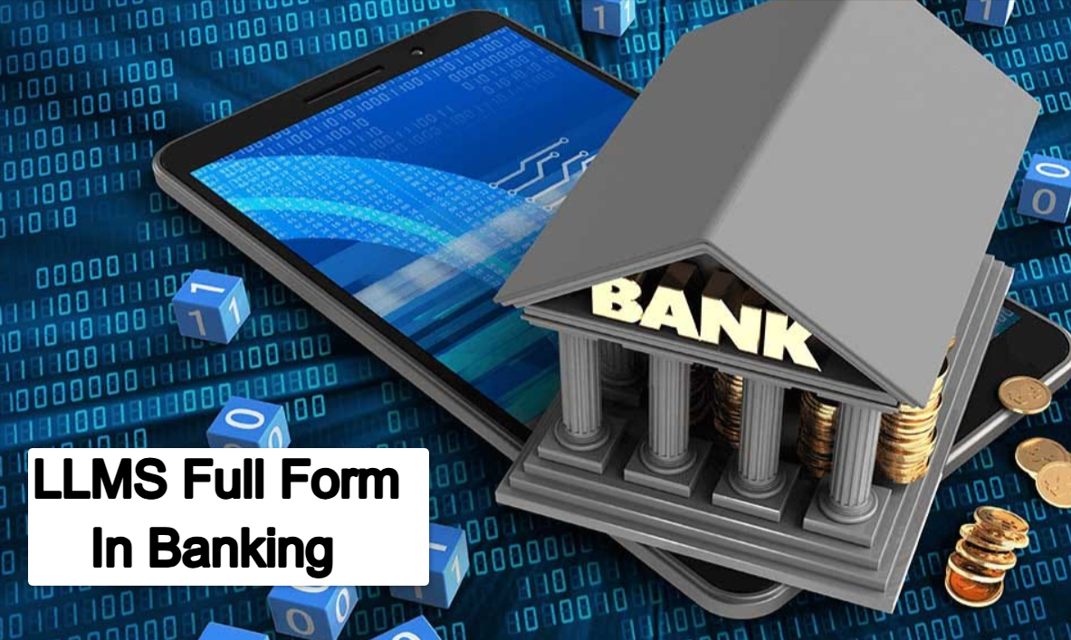 What is LLMS Full Form in Banking?